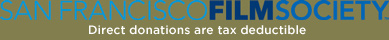 San Francisco Film Society - direct donations are tax deductible